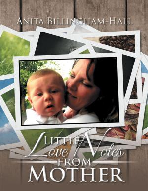 Cover of the book Little Love Notes from Mother by Victor Johnson