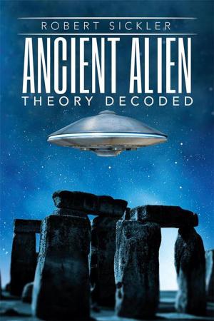 Cover of the book Ancient Alien Theory Decoded by Vikas Gupta