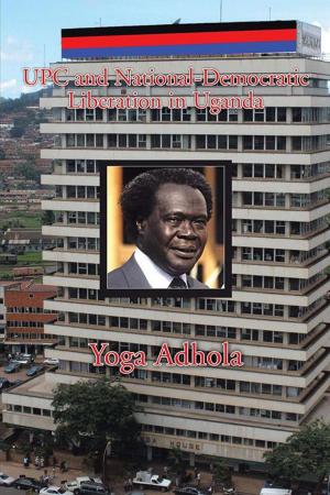 Cover of the book Upc and National-Democratic Liberation in Uganda by William Parker Archibald
