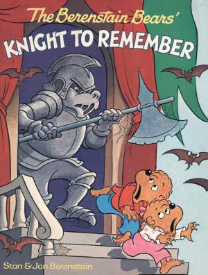 Cover of the book The Berenstain Bears' Knight to Remember by Nero Blanc