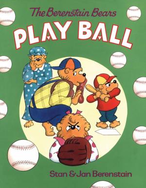 Cover of the book The Berenstain Bears Play Ball by Marti Rulli, Dennis Davern