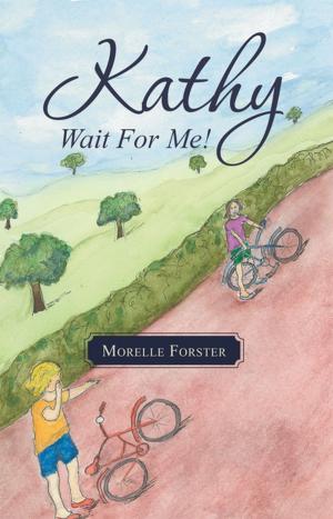 Cover of the book Kathy, Wait for Me! by Geri Mckellar
