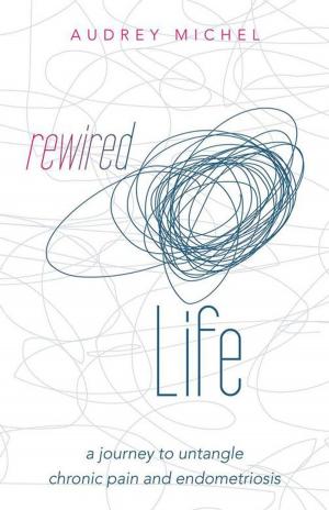 Cover of the book Rewired Life by Alex Nosa Ihama