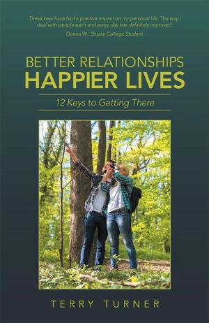 Cover of the book Better Relationships Happier Lives by Robert North