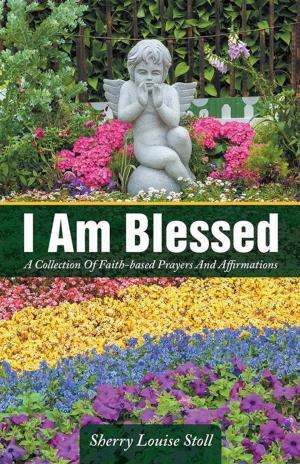 Cover of the book I Am Blessed by Dr. Kalu Ndukwe Nchege