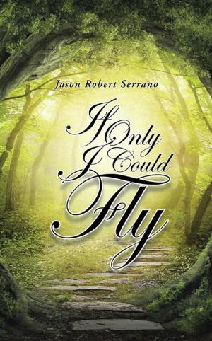 Cover of the book If Only I Could Fly by Sharon Eberhardt