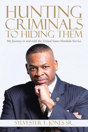 Cover of the book Hunting Criminals to Hiding Them by Kendal Prill