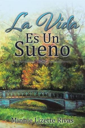Cover of the book La Vida Es Un Sueno by Marta A. Lomeli