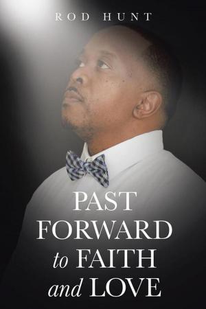 Cover of the book Past Forward to Faith and Love by Jami G. Shakibi