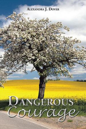 Cover of the book Dangerous Courage by Sergei Komkov-Epshtein