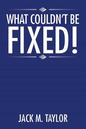 Book cover of What Couldn’T Be Fixed!