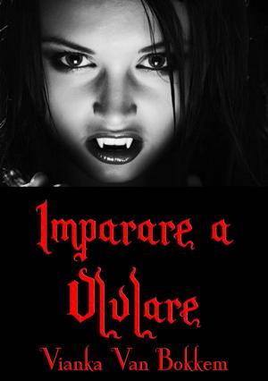 Cover of the book Imparare a ululare by Vianka Van Bokkem