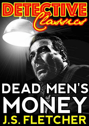 Cover of the book Dead Men's Money by A. Peter Perdian