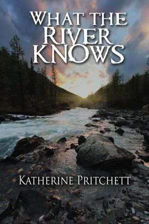 Cover of the book What the River Knows by Cynthia  Harrison