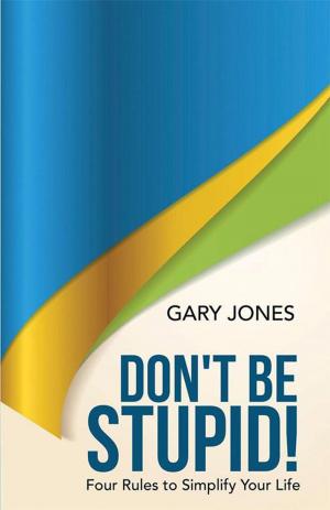 Cover of the book Don't Be Stupid! by Ron Cripe