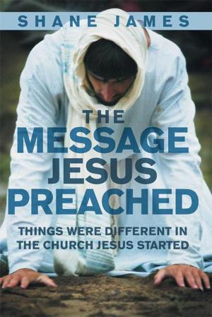 Cover of the book The Message Jesus Preached by Dr. Samuel White III