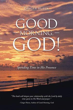 Cover of the book Good Morning, God! by MSG Russell E. Gehrlein US Army Ret.