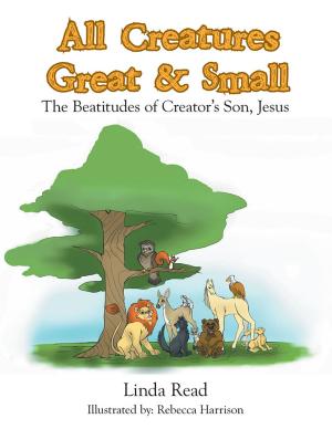 Cover of the book All Creatures Great & Small by Paulette Riddlesprigger