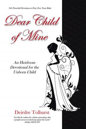 Cover of the book Dear Child of Mine by C. Fred Dickason Th. D.