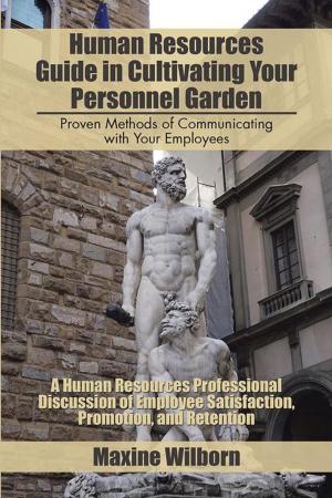Cover of the book Human Resources Guide in Cultivating Your Personnel Garden by Annie K. Knighten