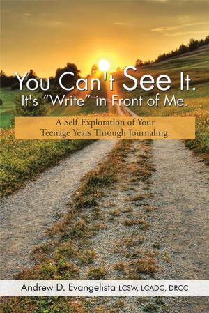 Cover of the book You Can't See It. It's “Write” in Front of Me. by Maurice Gordon Sr.