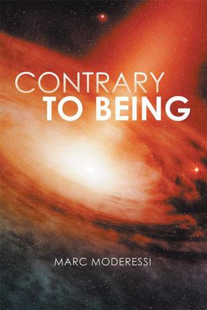 Cover of the book Contrary to Being by Ken M. Schmidt