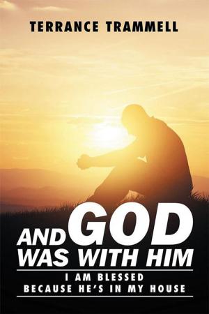 Cover of the book And God Was with Him by GRACE ATEA AMPOFOH