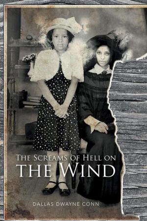 Cover of the book The Screams of Hell on the Wind by Maxwell Bennett