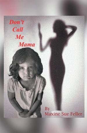 Cover of the book Don’T Call Me Mama by Jeannette P. Morada