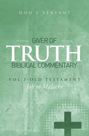 Cover of the book Giver of Truth Biblical Commentary-Vol. 2 by Grayce Presnar
