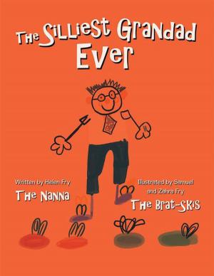 Cover of the book The Silliest Grandad Ever by Maryam Ashraf