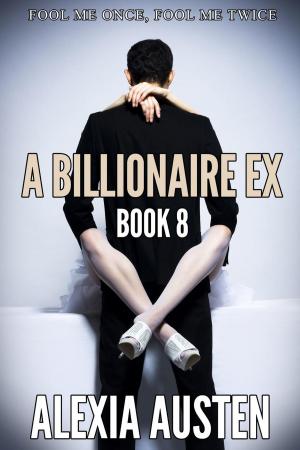 Book cover of A Billionaire Ex (Book 8)