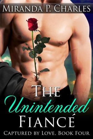Cover of the book The Unintended Fiancé by Lucinda D. Davis