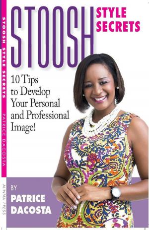 Cover of Stoosh Style Secrets: 10 Tips to Develop Your Personal and Professional Image!