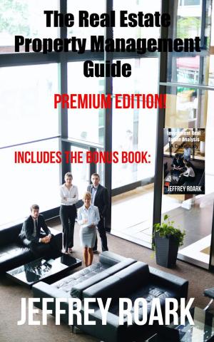 Book cover of The Real Estate Property Management Guide: Premium Edition