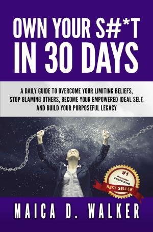 Cover of the book Own Your S#*t in 30 Days by CB Brooks MD