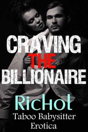 Book cover of Craving the Billionaire: Taboo Babysitter Erotica