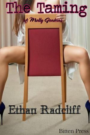 Cover of the book The Taming of Molly Jenkins by Ethan Radcliff