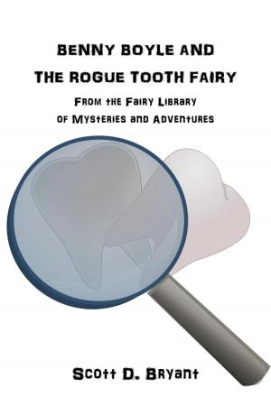 Cover of the book Benny Boyle and the Rogue Tooth Fairy by E.W. Story