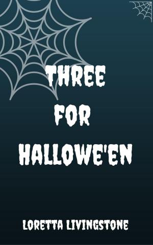 Cover of the book Three for Hallowe'en by Zachery Miller
