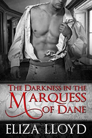Cover of the book The Darkness in the Marquess of Dane by Eliza Lloyd