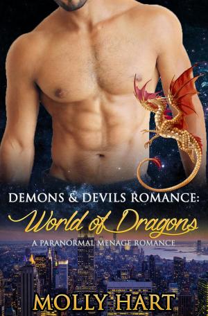 Cover of the book Demons & Devils Romance: World of Dragons- A Paranormal Menage Romance by Emily Lorens
