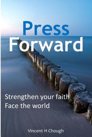 bigCover of the book Press Forward: Strengthen your faith, face the world by 