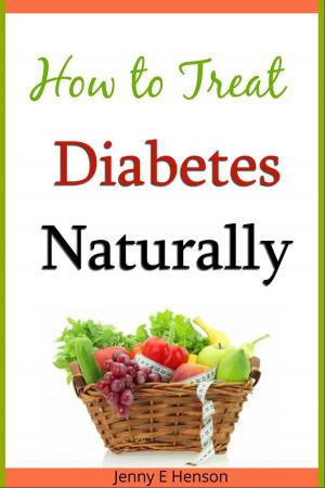 Cover of the book How to Treat Diabetes Naturally by Anne Kelly