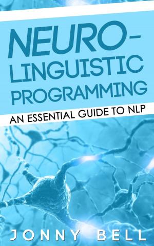 Cover of the book Neuro-Linguistic Programming: An Essential Guide to NLP by Hersiode, : Henri Joseph Guillaume Patin