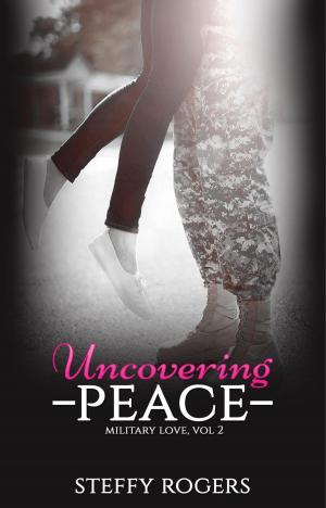 Cover of the book Uncovering Peace by Minerva Stevens