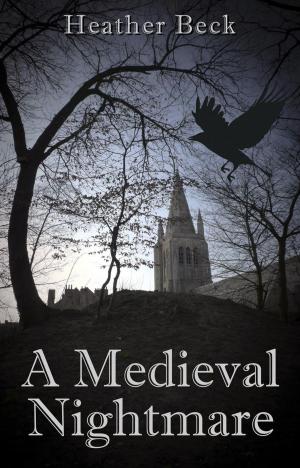 Cover of the book A Medieval Nightmare by Seraphine Abrams