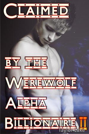 Book cover of Claimed By The Werewolf Alpha Billionaire II