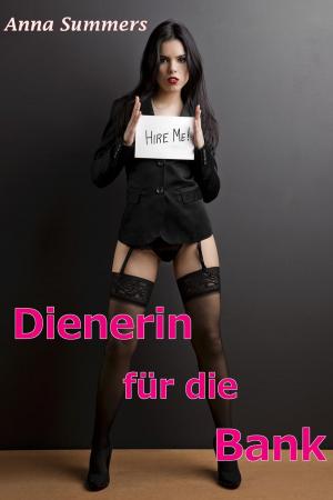Cover of the book Dienerin für die Bank by Rebecca Tsaros Dickson