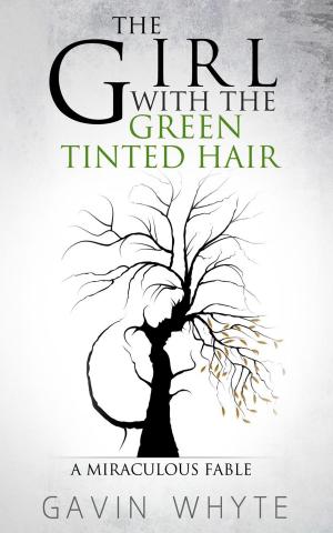 Cover of the book The Girl with the Green-Tinted Hair: A Miraculous Fable by Stanislas Janati
